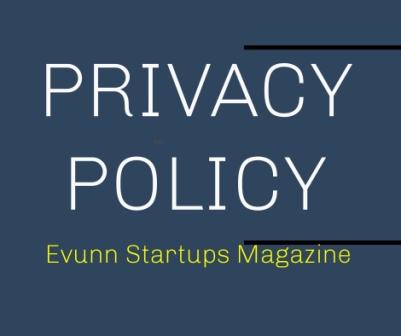 privacy policy Evunn Startups Magazine