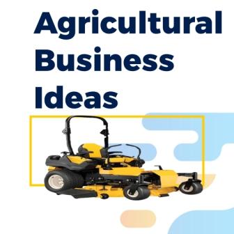 Agricultural business ideas