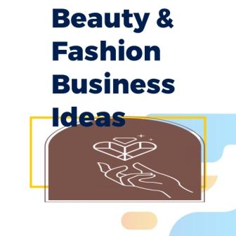beauty & fashion business ideas