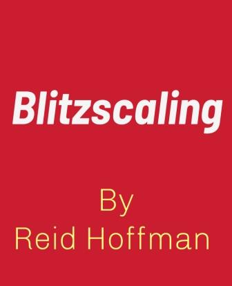 Bitzscaling summary reid hoffman