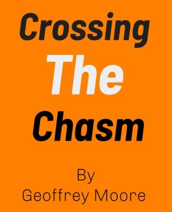 Crossing the Chasm summary Geoffrey Moore