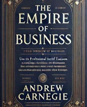 The Empire of Business Summary