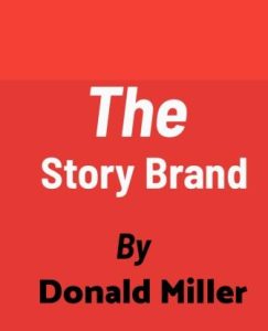 The Story Brand summary by Donald Miller