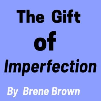 The Gift of Imperfection Summary