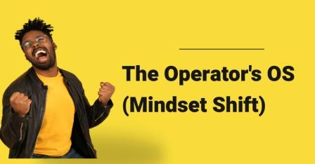 The Operators Mindset