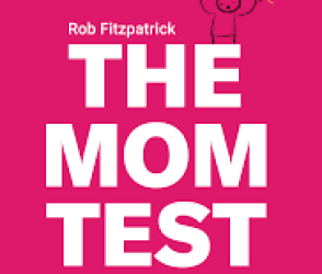 The Mom test